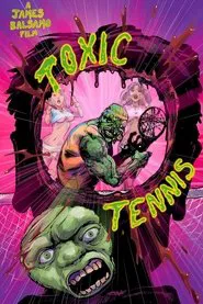 Poster do filme Toxic Tennis