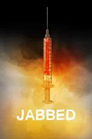 Jabbed: Love, Fear and Vaccines movie poster