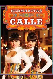Las Hermanitas Calle tv show poster