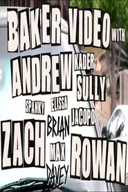 Baker Video with Andrew Zach and Rowan movie poster