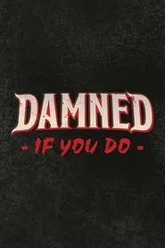Damned If You Do movie poster