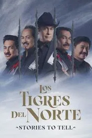 Los Tigres Del Norte: Stories to Tell movie poster