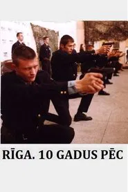 Riga: 10 Years After... movie poster