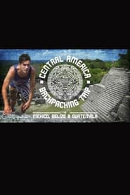 Central America Backpacking Trip tv show poster