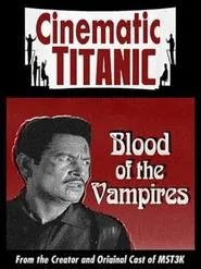 Cinematic Titanic: Blood of the Vampires movie poster