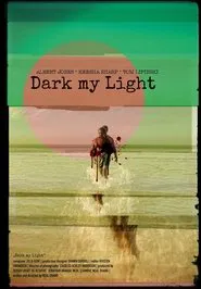 Dark My Light movie poster