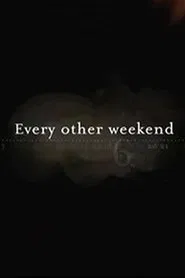 Every Other Weekend movie poster