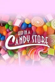 Kid in a Candy Store tv show poster