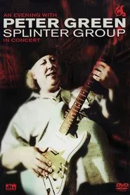Peter Green: Splinter Group - In Concert movie poster