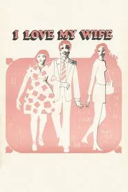 I Love My Wife movie poster
