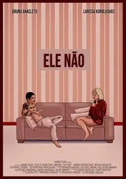 Ele Não movie poster
