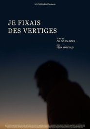 Je fixais des vertiges movie poster