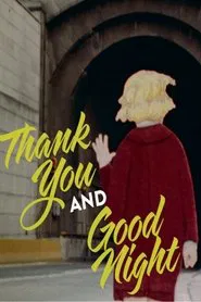 Thank You and Good Night movie poster