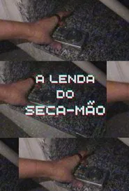 A Lenda do Seca-Mão movie poster
