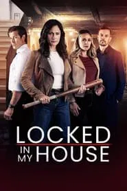 Locked in My House movie poster