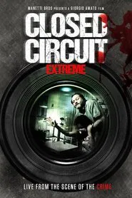 Closed Circuit Extreme movie poster