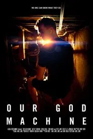 Our God Machine movie poster