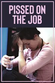 Poster do filme Pissed on the Job