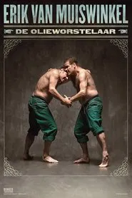 Erik van Muiswinkel: De Olieworstelaar movie poster