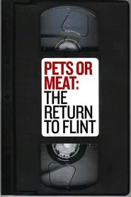 Poster do filme Pets or Meat: The Return to Flint