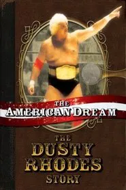 The American Dream: The Dusty Rhodes Story movie poster