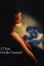 Seventeen Times Cécile Cassard movie poster