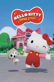 Hello Kitty: Super Style! tv show poster