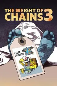 The Weight of Chains 3 movie poster