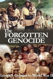 The Forgotten Genocide: Europe's Gypsies in World War II movie poster