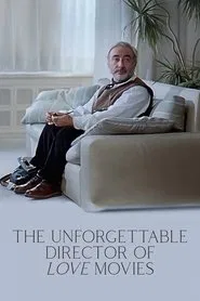 The Unforgettable Director of Love Movies movie poster