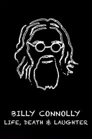 Poster do filme Billy Connolly: Life, Death and Laughter