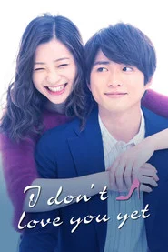 I Don't Love You Yet tv show poster