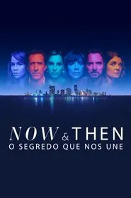 Poster da série Now and Then: O Segredo que Nos Une