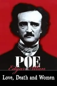 Edgar Allan Poe: Love, Death, and Women movie poster