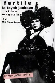 Fertile La Toyah Video Magazine #2: The Kinky Issue! movie poster