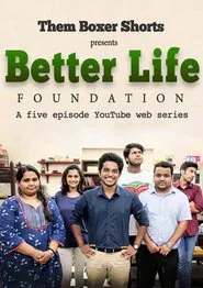 Better Life Foundation tv show poster