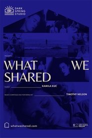 What We Shared movie poster