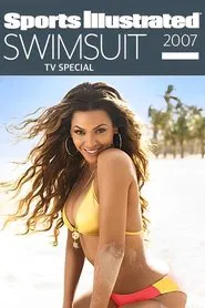 Sports Illustrated: Swimsuit 2007 TV Special movie poster