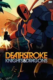 Deathstroke: Knights & Dragons tv show poster