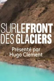 Sur le Front des Glaciers movie poster