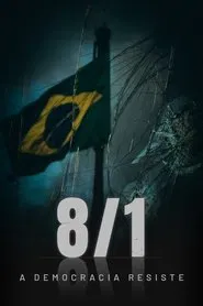 8/1 – A Democracia Resiste movie poster