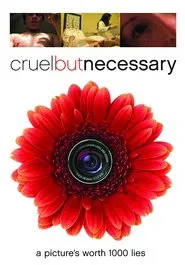 Poster do filme Cruel But Necessary