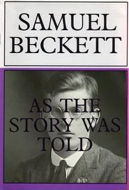 Samuel Beckett: As the Story Was Told movie poster