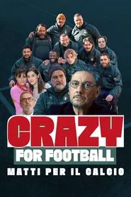 Poster do filme Crazy for Football - Matti per il calcio