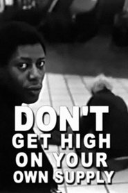 Don't Get High on Your Own Supply movie poster