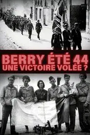 Poster do filme Berry été 44, une victoire volée ?