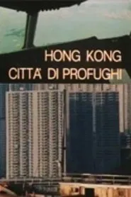 Hong Kong, città di profughi movie poster