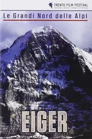Le Grandi Nord Delle Alpi: Eiger movie poster