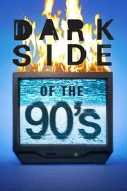 Dark Side of the 90's tv show poster