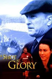 A Shot at Glory movie poster